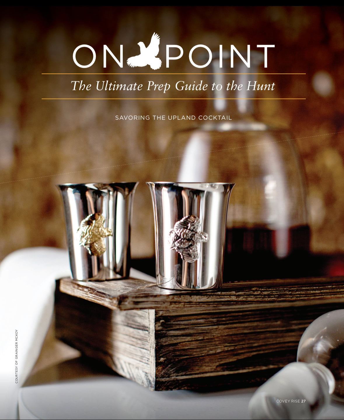 On Point: The Ultimate Prep Guide to the Hunt, Savoring the Upland Cocktail
